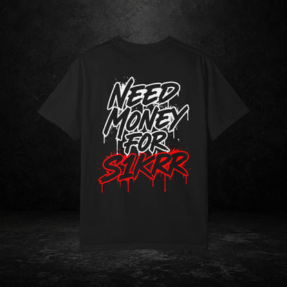 "Need Money for Slikkr" Graphic Tee