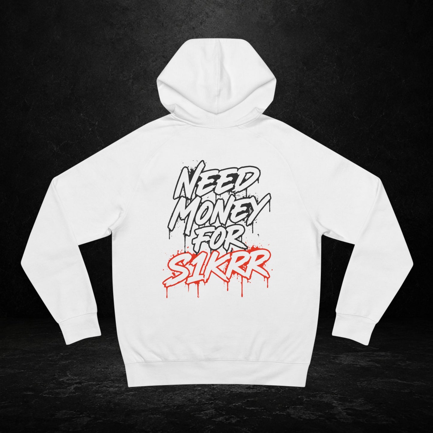 "Need Money For S1krr" -- Unisex Hoodie
