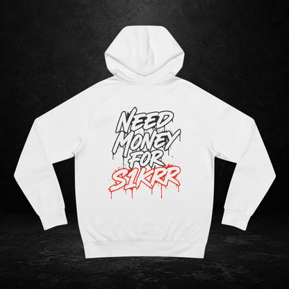 "Need Money For S1krr" -- Unisex Hoodie