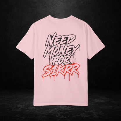 "Need Money for Slikkr" Graphic Tee