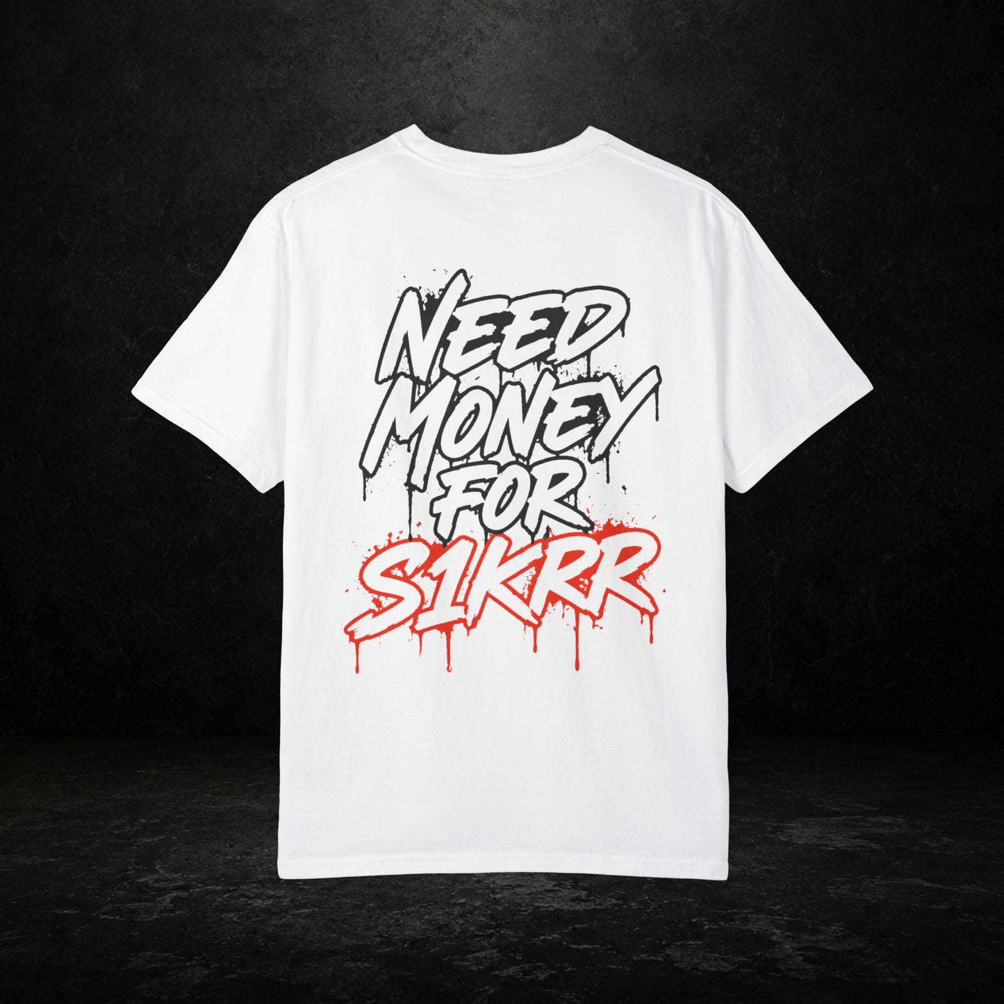"Need Money for Slikkr" Graphic Tee