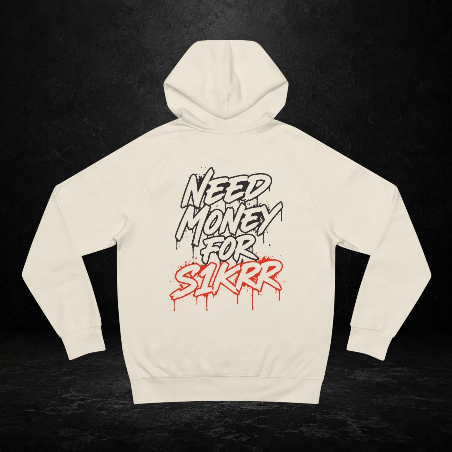 "Need Money For S1krr" -- Unisex Hoodie